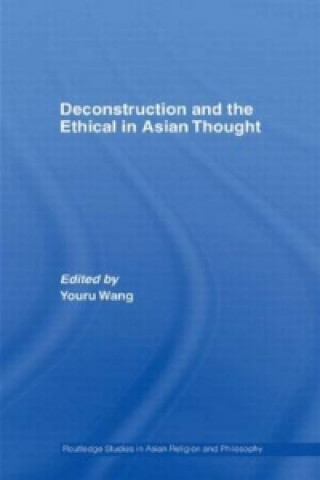 Книга Deconstruction and the Ethical in Asian Thought 