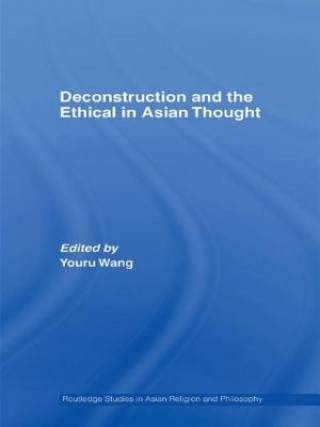 Könyv Deconstruction and the Ethical in Asian Thought 