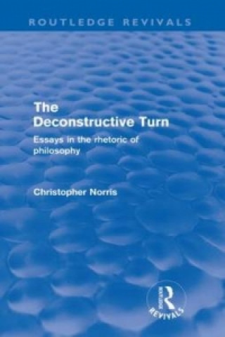 Carte Deconstructive Turn (Routledge Revivals) Christopher Norris
