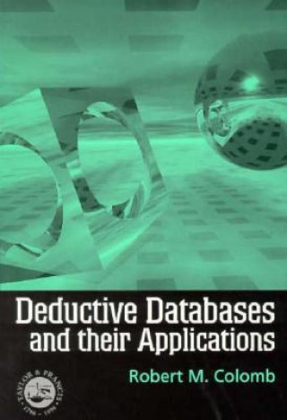 Книга Deductive Databases and Their Applications Robert Colomb