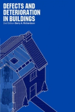 Carte Defects and Deterioration in Buildings Barry A. Richardson