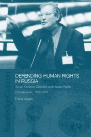 Kniha Defending Human Rights in Russia Emma Gilligan