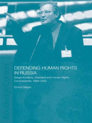 Kniha Defending Human Rights in Russia Emma Gilligan