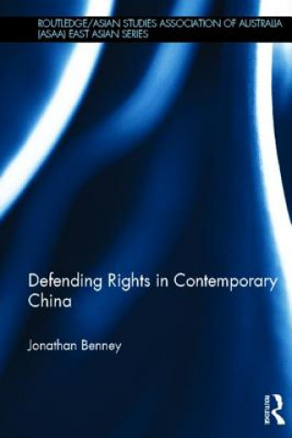 Könyv Defending Rights in Contemporary China Jonathan Benney