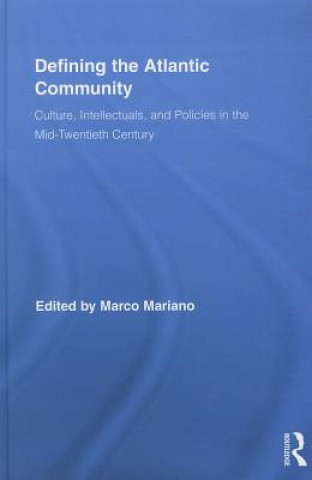 Livre Defining the Atlantic Community Marco Mariano