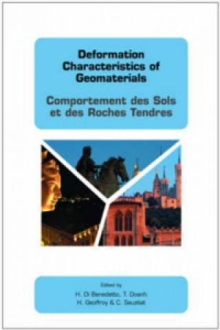 Książka Deformation Characteristics of Geomaterials / Comportement Des Sols Et Des Roches Tendres H. Di Benedetto
