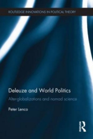 Carte Deleuze and World Politics Peter Lenco