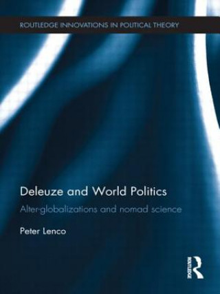 Carte Deleuze and World Politics Peter Lenco