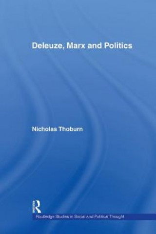 Könyv Deleuze, Marx and Politics Nicholas Thoburn