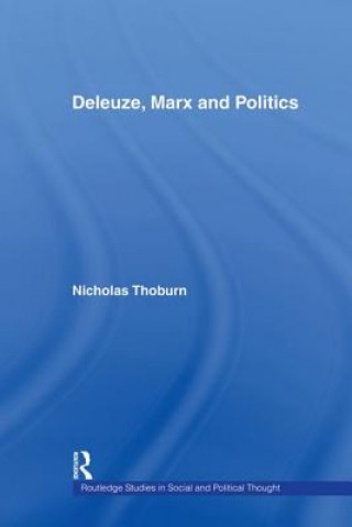 Book Deleuze, Marx and Politics Nicholas Thoburn