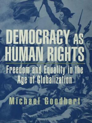 Kniha Democracy as Human Rights Michael Goodhart