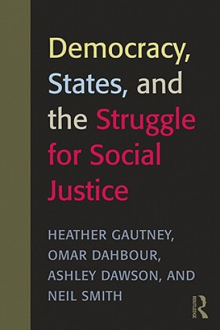 Kniha Democracy, States, and the Struggle for Social Justice Heather D. Gautney