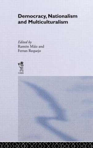 Knjiga Democracy, Nationalism and Multiculturalism Ramón Máiz