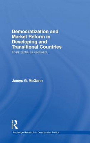 Knjiga Democratization and Market Reform in Developing and Transitional Countries James G. McGann