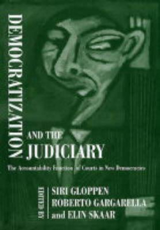 Kniha Democratization and the Judiciary Elin Skaar