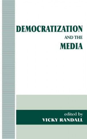 Könyv Democratization and the Media 