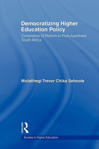 Kniha Democratizing Higher Education Policy M.T. Sehoole