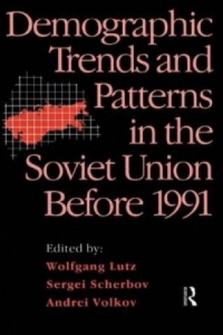 Könyv Demographic Trends and Patterns in the Soviet Union Before 1991 Wolfgang Lutz
