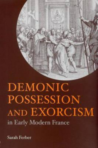 Kniha Demonic Possession and Exorcism Ferber