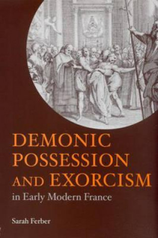 Könyv Demonic Possession and Exorcism Ferber