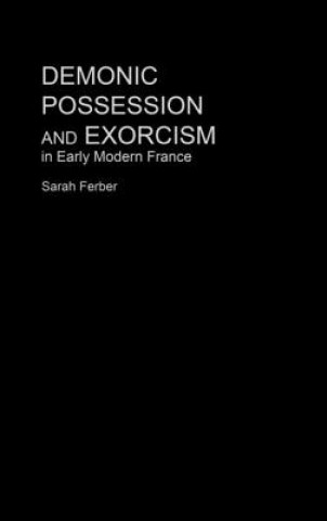 Kniha Demonic Possession and Exorcism Ferber