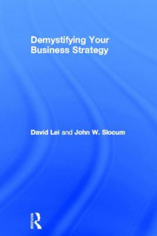 Kniha Demystifying Your Business Strategy John W. Slocum