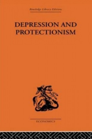 Kniha Depression & Protectionism Forrest Capie