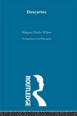 Kniha Descartes-Arg Philosophers Margaret Dauler Wilson