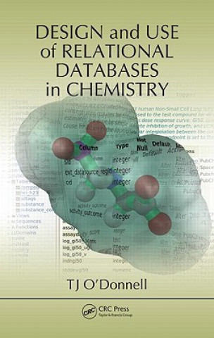 Könyv Design and Use of Relational Databases in Chemistry T.J. O'Donnell