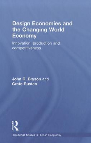 Knjiga Design Economies and the Changing World Economy Grete Rusten