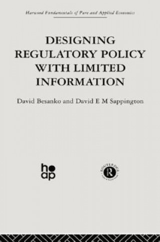 Könyv Designing Regulatory Policy with Limited Information D. Sappington