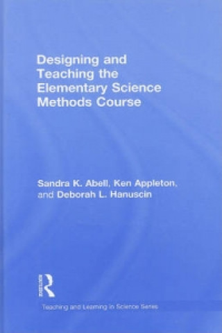 Carte Designing and Teaching the Elementary Science Methods Course Deborah L. Hanuscin