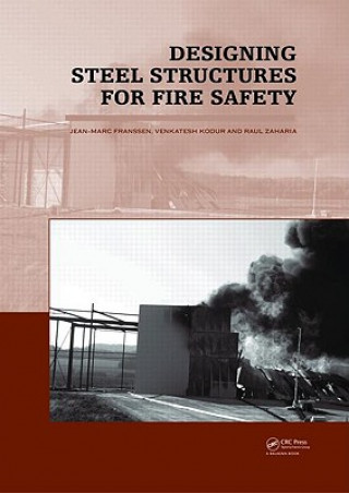 Carte Designing Steel Structures for Fire Safety Jean Marc Franssen