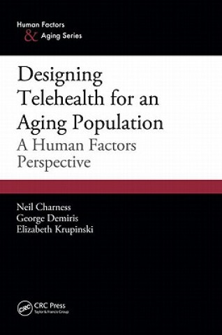 Kniha Designing Telehealth for an Aging Population Elizabeth Krupinski