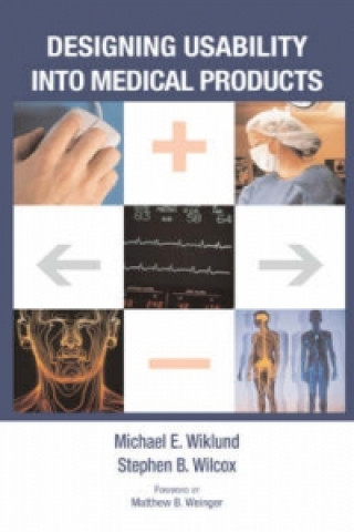 Könyv Designing Usability into Medical Products Michael E. Wiklund