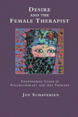 Kniha Desire and the Female Therapist Joy Schaverien