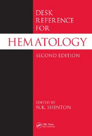 Knjiga Desk Reference for Hematology N. K. Shinton