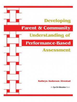 Knjiga Developing Parent and Community Understanding of Performance-Based Assessment ALVESTAD