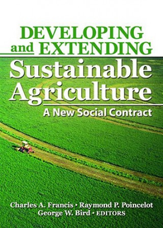 Kniha Developing and Extending Sustainable Agriculture Charles A. Francis