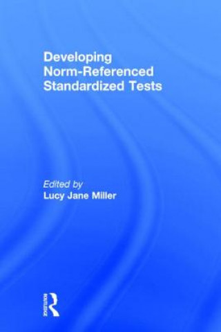Carte Developing Norm-Referenced Standardized Tests Lucy Jane Miller