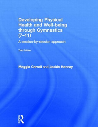 Livre Developing Physical Health and Well-being through Gymnastics (7-11) Jackie Hannay