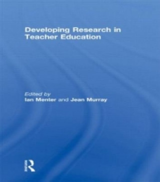 Könyv Developing Research in Teacher Education Ian Menter