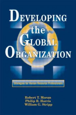 Carte Developing the Global Organization Robert T. Moran