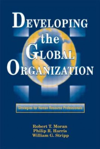 Livre Developing the Global Organization Robert T. Moran