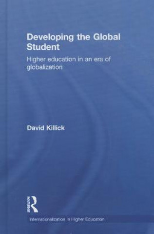 Kniha Developing the Global Student David Killick