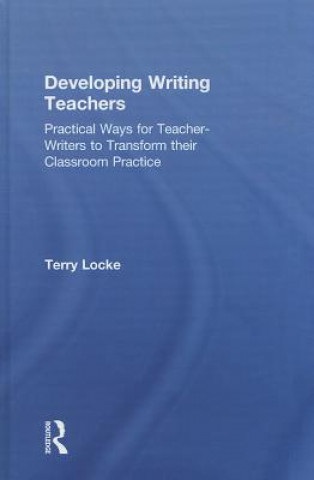 Książka Developing Writing Teachers Terry Locke