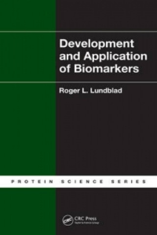 Книга Development and Application of Biomarkers Roger L. Lundblad