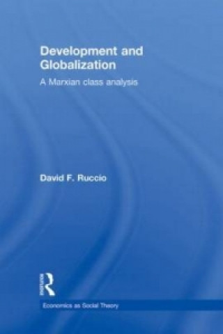 Kniha Development and Globalization David F. Ruccio
