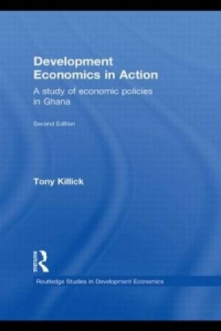 Kniha Development Economics in Action Second Edition Tony Killick