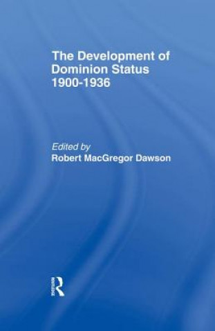 Buch Development of Dominion Status 1900-1936 Robert MacGregor Dawson